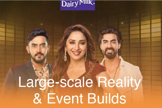 Large-scale Reality & Event Builds
